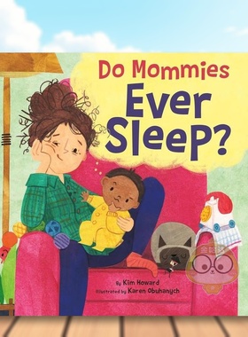 【预售】妈妈们睡过觉吗Do Mommies Ever Sleep?英文儿童绘本人际关系3-6岁精装进口原版书 Little Brown Books for Young Reade书