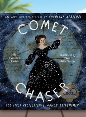 【现货】彗星追逐者Caroline Herschel  STEM启蒙英文儿童绘本人物传记进口原版书精装Comet Chaser PamelaS著Chronicle Books出版
