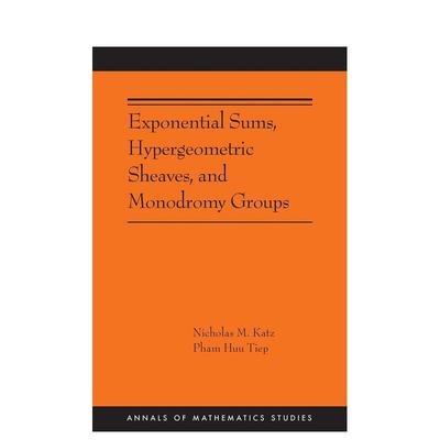 【预售】指数和、超几何队列和单元群 Exponential Sums， Hypergeometric Sheaves，原版英文社会科学