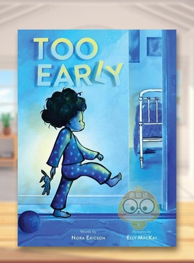 【现货】早起Too Early英文儿童绘本自我认知情绪管理3-6岁精装Ericson  Nora进口原版书Abrams71书籍图书外版正版