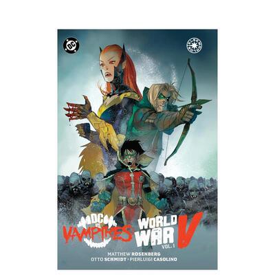 【现货】DC漫画 DC vs. 吸血鬼：第五次世界大战 卷1 DC vs. Vampires: World War V Vol. 1 英文漫画书原版进口美漫图书