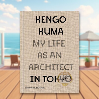 【预售】隈研吾东京建筑师生涯【My Life as an Architect】Kengo Kuma英文建筑设计建筑师工作室Kengo Kuma精装Thames & Hudson进