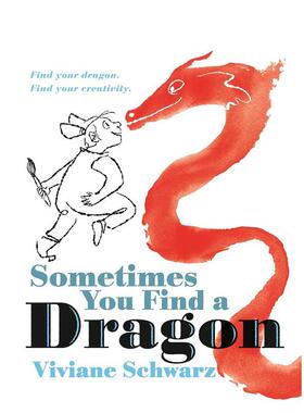 【预售】偶遇创意龙 凯特·格林纳威奖得主新作 Sometimes You Find a Dragon 原版英文儿童艺术启蒙 艺术启蒙 魔法绘本