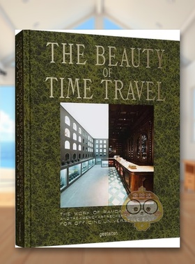 【预售】时间旅行之美英文工业产品设计精装进口原版外版书籍The Beauty of Time Travel: Officine Universelle Buly and the W图