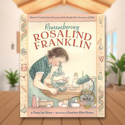 【预售】记住罗莎琳德-富兰克林英文儿童绘本人物传记进口原版书精装Remembering Rosalind FranklinTanya Lee Stone  Gretchen书