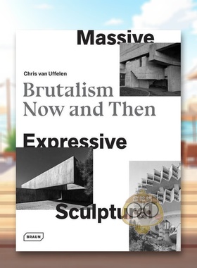 【预售】大规模的、表现主义的、雕塑般的：野兽派建筑的昔与今 Massive  Expressive  Sculptural 原版英文建筑设计进口书籍图书