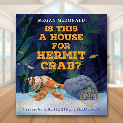 【预售】这是寄居蟹的房子吗？英文儿童绘本动物生态环保进口原版外版书精装3-6周岁Is This a House for Hermit Crab?Megan McD书