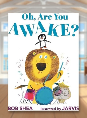 【预售】【英国插画师Jarvis】咦,你醒着吗？英文儿童绘本插画师进口原版书精装Oh, Are You Awake? Bob Shea著Candlewick Press出