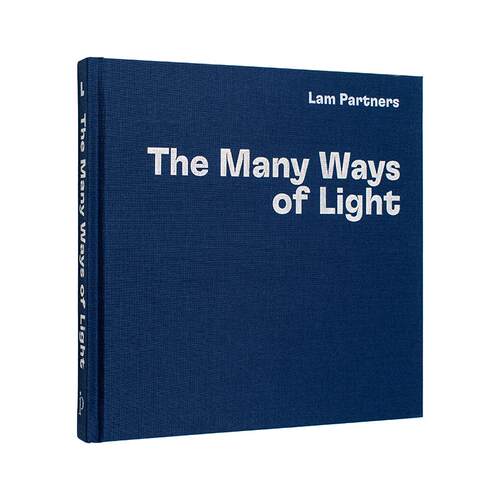 【现货】Lam Partners：建筑照明项目Lam Partners: The Many Ways of Light英文进口原版建筑设计图书LAM PARTNERS  GROSS