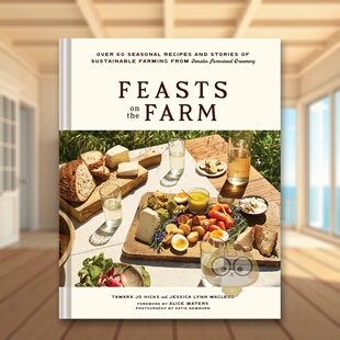【预售】农场盛宴：托马莱斯家庭乳品坊的60+道时令食谱与可持续农耕故事 Feasts on the Farm 原版英文餐饮生活美食