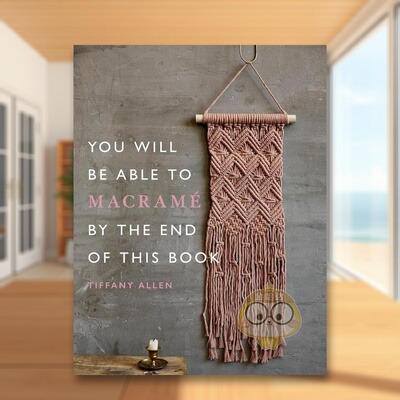 【现货】看完此书你将学会编织流苏花边You Will Be Able to Macramé by the End of This Book英文手工制作Tiffany Allen平装Il