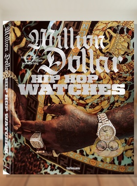【预售】百万美元嘻哈腕表：说唱星、珠宝匠人与璀璨冰钻 Million Dollar Hip Hop Watches :Rappers... 原版英文珠宝首饰进口书籍