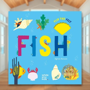 Fish Flip 英文儿童趣味进口书籍图书外版 预售 正版 原版 鱼类：毛毡翻翻书 Felt the