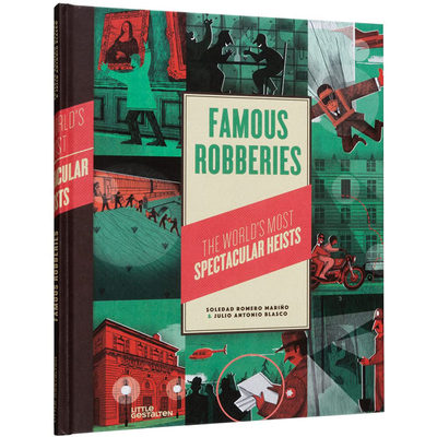 【现货】 Famous Robberies，举世闻名的盗窃案 儿童益智启蒙绘本-知识百科 Romero 进口英文原版图书正版  Gestalten