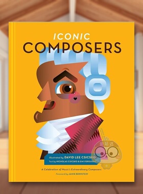 【预售】传奇作曲家英文儿童绘本人物传记进口原版书Iconic Composers: A Celebration of Music's Extraordinary Composers精装书