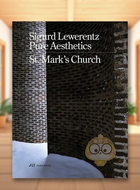 【现货】瑞典建筑师西格德莱韦伦兹-纯粹美学圣马可教堂Sigurd Lewerentz - Pure Aesthetics 英文建筑设计建筑师工作室Karin Bj?