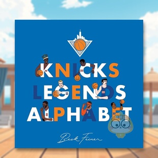 【预售】尼克斯传奇字母表英文运动进口原版外版书精装14岁以上Knicks Legends Alphabet Beck Feiner Alphabet Legends书籍图书正