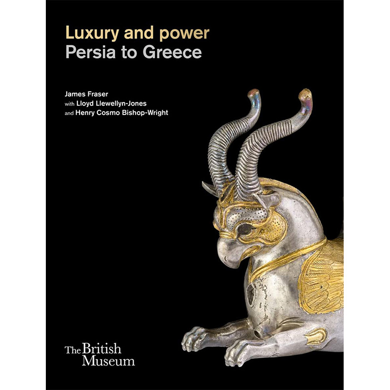 【现货】从波斯到希腊的奢华与权力 Luxury and power Persia to Greece 英文人文历史原版图书外版进口书籍 James Fraser, Lloyd