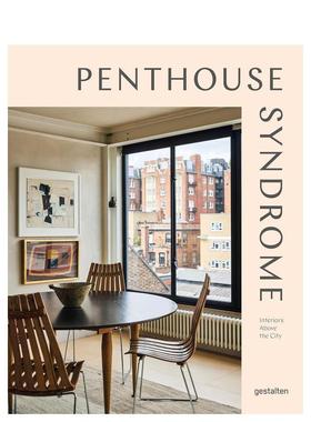 【预售】顶层情结：城市上空的居所设计 Penthouse Syndrome 原版英文室内设计装饰进口书籍图书外版正版