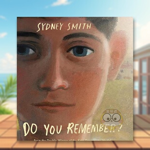 Smith精装 Por书 你还记得吗？ You Remember?进口原版 英文儿童绘本插画师Do 入围卡内基插画奖 美版 Neal 图书Sydney 预售
