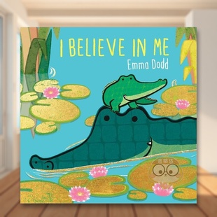 现货 Me英文儿童绘本自我认知情绪管理3 书Templar Emma Dodd进口原版 我相信我自己 Publish Dodd 6岁精装 Believe
