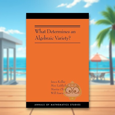 【预售】是什么决定了代数的多样性？ What Determines an Algebraic Variety?: (AMS-216) 原版英文社会科学进口书籍图书外版正版