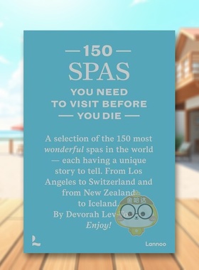 【预售】有生之年必去的150个水疗胜地【150 series】150 Spas You Need to Visit Before You Die英文生活生活综合 Devorah Lev-