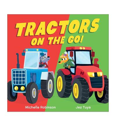 【预售】拖拉机，出发！ Tractors on the Go! 英文进口原版儿童绘本图书Michelle Robinson Jez Tuya外文正版