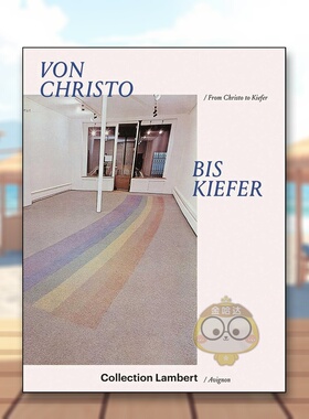 【预售】从克里斯托到基弗：兰伯特收藏/阿维尼翁 From Christo to Kiefer 原版英文艺术画册画集进口书籍图书外版正版