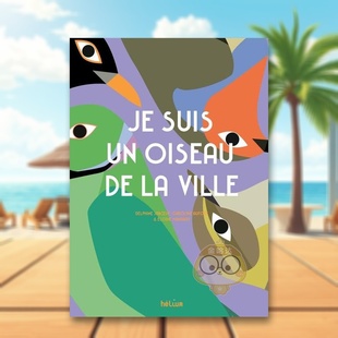 Jaboeuf 我是一只城市鸟类法文儿童绘本精装 suis 书籍Delphine Elodie 外版 ville进口原版 Mandray oiseau 现货