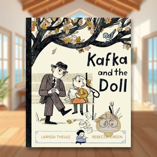 书Viking 593116326书籍 and 9岁精装 Larissa Doll英文儿童绘本人物传记6 卡夫卡和旅行娃娃Kafka the Theule进口原版 现货