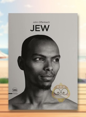 【预售】犹太人:约翰奥芬巴赫摄影作品 Jew: A Photographic Project by John Offenbach 原版英文摄影作品集进口书籍图书外版正版