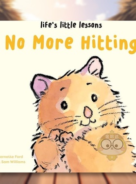 【现货】【生活小课堂】不能打架英文儿童绘本IP系列进口原版书纸板书【Life's Little Lessons】No More Hitting Bernette Ford书