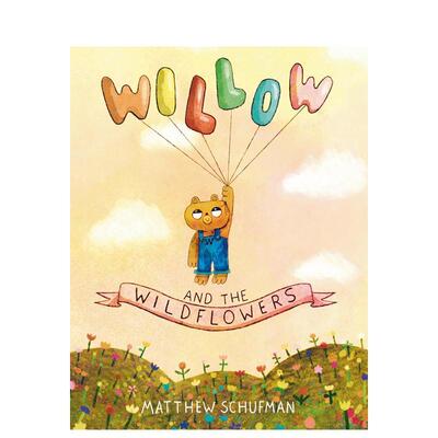 【现货】威洛的野花奇遇 Willow and the Wildflowers 英文原版儿童情绪管理绘本6-9岁性格培养图画书进口英语启蒙读物书籍