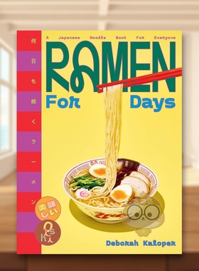 【预售】人人皆宜的日式拉面书 Ramen For Days : A Japanese Noodle Book For Everyone 原版英文餐饮生活美食进口书籍图书外版正