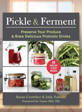 【预售】腌制与发酵英文餐饮进口原版外版书平装14岁以上Pickle & Ferment Julie Fallone Skyhorse Publishing书籍图书正版