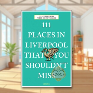 Miss 利物浦不可错过 Places 个地方 Liverpool 原版 Shouldn 111 You That 正版 英文旅行进口书籍图书外版 预售