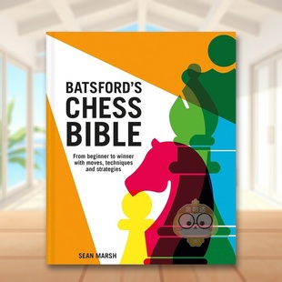国际象棋圣经从初学者到棋步技巧和策略 赢家Batsford’s Chess Marsh精装 巴茨福德 Bible英文生活综合Sean Batsford进 预售