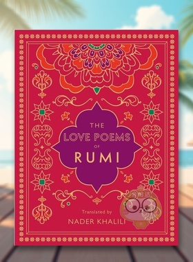 【现货】鲁米的爱情诗：纳德·哈利利翻译英文文学诗歌进口原版外版书14岁以上The Love Poems of Rumi: Translated by Nader Kh书
