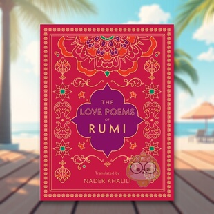 【现货】鲁米的爱情诗：纳德·哈利利翻译英文文学诗歌进口原版外版书14岁以上The Love Poems of Rumi: Translated by Nader Kh书