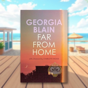 From Scribe书籍图书正版 离家很远英文文学小说进口原版 Blain Georgia Home 14岁以上Far 书平装 外版 预售