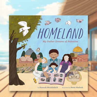 【预售】故乡：我父亲的巴勒斯坦梦英文儿童绘本交通工具城市人文Homeland: My Father Dreams of PalestineHannah Moushabeck, R