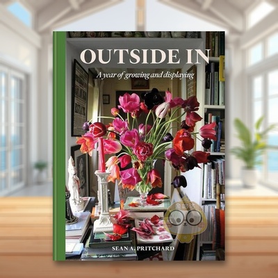 【预售】内外兼修记录四季的种植与陈列 园艺设计师Sean A PritchardOutside In  A Year of Growing & Displaying英文生活综合进
