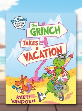 【预售】苏斯博士图像小说鬼灵精去度假英文儿童漫画进口原版书精装6岁-9岁【Dr. Seuss Graphic Novel】 The Grinch Takes a Va书