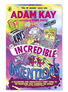 【现货】凯的不可思议的发明:一本引人入胜且极其有趣的指南 英文原版 Kay’s Incredible Inventions 亚当·凯Adam Kay 平装