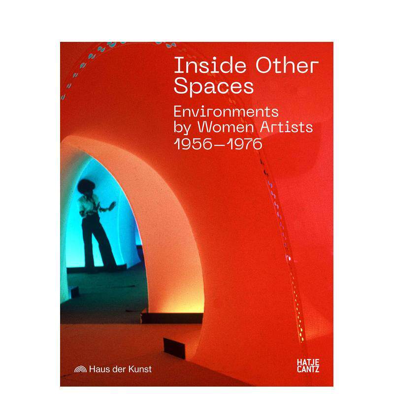 【预售】空间内部：1956-1976年女艺术家的环境作品 Inside Other Spaces Immersive Environments英文进口原版建筑设计图书Marin