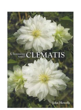 【预售】铁线莲栽培指南（精装版） Choosing Your Clematis (HB) 原版英文生活综合进口书籍图书外版正版