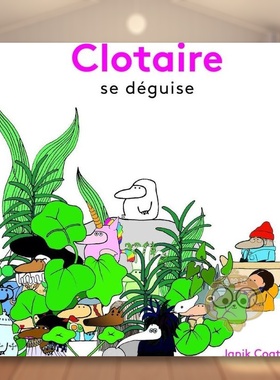 【现货】变装的克洛泰Clotaire se déguise法文儿童绘本Janik Coat3-6岁精装La Partie进口原版书56书籍图书外版正版