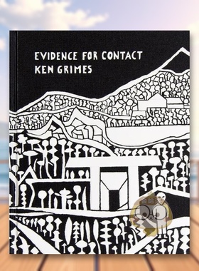 【预售】接触的证据:外星生命的奥秘 Evidence For Contact: Ken Grimes, 1993-2021英文外国美术原版图书外版进口书籍 Ken Grime