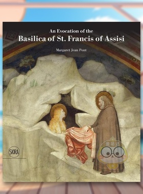 【预售】阿西西圣方济各大殿的唤醒英文外国美术古代中世纪进口原版外版书精装An Evocation of the Basilica of St. Francis of书